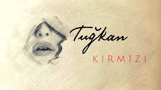 Tuğkan - Kırmızı (Official Lyric Video)