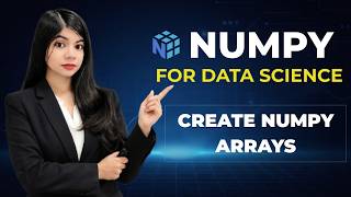 How to Create NumPy Arrays in Python | Shape, Dimensions, Size & dtype