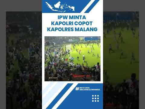 Buntut Tragedi Kanjuruhan, IPW Desak Kapolri Copot Kapolres Malang ...