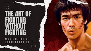 Mastering Bruce Lee’s Philosophy: The Art of Fighting Without Fighting