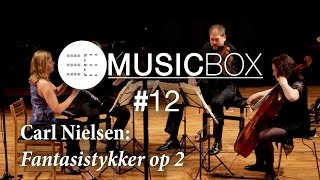 Carl Nielsen Fantasistykker op 2 - EE Music Box #12