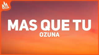 Ozuna x Kapo – Mas Que Tu [Letra]