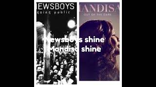 The Christian song shine By Mandisa and Newsboys going public edition