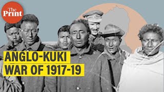 Anglo-Kuki war of 1917-19 and its significance in Indian history