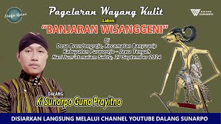 #LiveSetreaming KI SUNARPO GUNO PRAYITNO - BANJARAN WISANGGENI