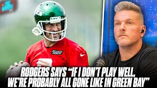Aaron Rodgers Says If They Fail "We're All Probably Gone, It Happened In Green Bay" | Pat McAfee