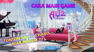 Cara Main Game Au2 Mobile Untuk Pemula - Au2 mobile ID