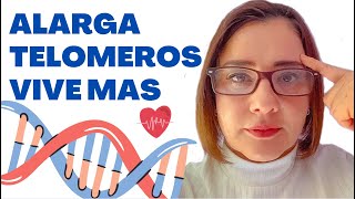 TELOMEROS: ¿QUE SON Y COMO ALARGARLOS?