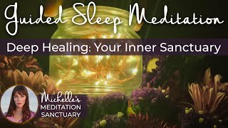 Guided Sleep Meditation | DEEP HEALING: YOUR INNER SANCTUARY | Sleep Hypnosis + Affirmations