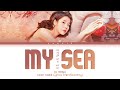 IU (아이유) – 'My sea (아이와 나의 바다)' Color Coded Lyrics/가사 (Han/Rom/Eng)