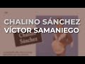 Chalino Sánchez - Víctor Samaniego (Audio Oficial)