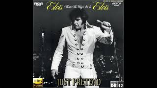 Elvis Presley - Just Pretend (New 2021 Mix, Remastered Version) [32bit HiRes Remaster], HQ