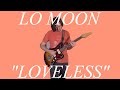 Lo Moon - Loveless (Cover by Joe Edelmann)