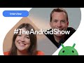 #TheAndroidShow with Dave Burke