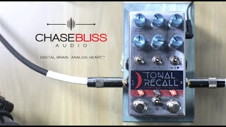 Chase Bliss Tonal Recall