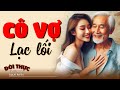 Nhất định phải nghe CÔ VỢ LẠC LỐI | Kể Chuyện Đêm Khuya #kechuyendemkhuya