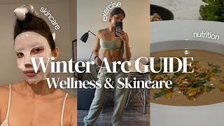 Winter Arc Wellness Guide: nutrition, exercise & skincare.