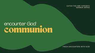 Encounter God: Presence/Communion | Sermon by Murray Smith