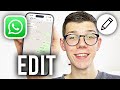 How To Edit A WhatsApp Message - Full Guide
