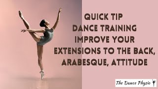 Improve your ARABESQUE and EXTENSIONS to the back