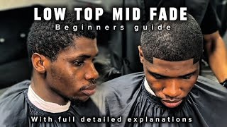 Low Top Mid Fade | Explained | Easy Barber Tutorial for Beginners (SUBSCRIBE NOW ITS 🆓)