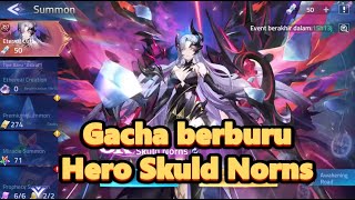 Gacha berburu hero Skuld Norns - hero astral dark - Mobile legends adventure