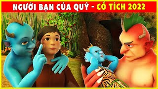 NGƯỜI BẠN CỦA QUỶ Trọn Bộ🐹Chuyện Cổ Tích 3D 2022 Mới Nhất💕Phim Cổ Tích 3D Việt Nam THVL Hay Nhất