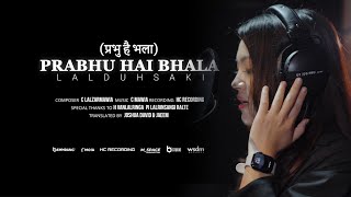 PRABHU HAI BHALA | Lalduhsaki | (ORIGINAL SOUNDTRACK - PRABHU HAI BHALA )