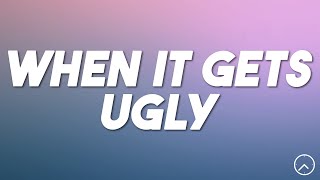 Rachel Lorin, Ekoh - When It Gets Ugly (Lyrics)