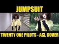 Jumpsuit - Twenty One Pilots ASL Music Video