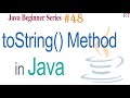 Java-48- toString Method in Java || Java Programming