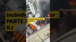 ✅ INCÊNDIO DESTRUIDOR PARTE 2 | PERIGO CONSTANTE NO VERÃO #incendio #bombeiro