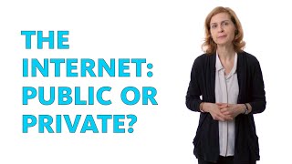 The internet: public or private? | #PublicInterestTech