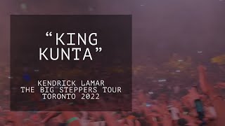 Kendrick Lamar Live in Concert Toronto “KING KUNTA” THE BIG STEPPERS TOUR 2022