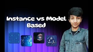 Instance vs Model Based Learning || Deep dive in Machine Learning