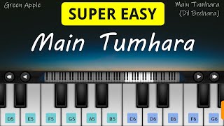 Main Tumhara | Perfect Piano | Super Easy Tutorial | Dil Bechara