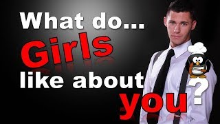 ✔ What Do Girls Like About You? - Personality Test