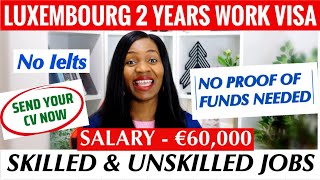 Send Your CV To These Companies | Luxembourg Work Visa Without Proof Of Funds | No Ielts Is required