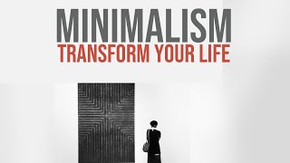 Mastering Minimalism: Transform Your Life