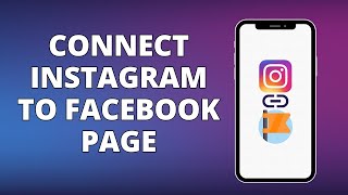 How To Connect Instagram To Your Facebook Page | 2023