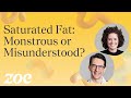 Saturated fat: monstrous or misunderstood?