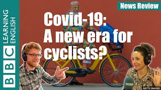Covid-19: A new era for cyclists?: BBC News Review