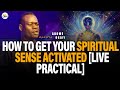 HOW TO GET YOUR SPIRITUAL SENSE ACTIVATED [LIVE PRACTICAL] || APOSTLE AROME OSAYI