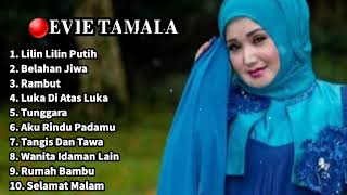 🔴EVIE TAMALA FULL ALBUM TERBAIK! LILIN LILIN PUTIH #evietamala