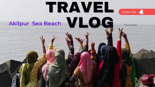 Akilpur Sea Beach Trip|Chattogram || Bangladesh ||Travel Vlog.