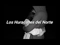 Amarte Es Hermoso - Los Huracanes Del Norte [Letra]