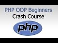PHP OOP -  Beginners Crash Course
