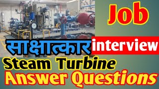 INTERVIEW ANSWER QUESTIONS STEAM TURBINE POWER PLANTS BACK PRESSURE TECHNICAL VIDEO