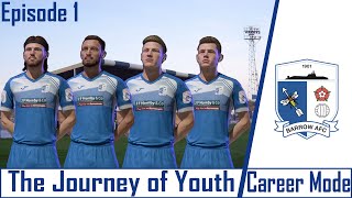 FIFA 21 CAREER MODE | THE JOURNEY OF YOUTH | BARROW AFC | EPISODE 1 | BEGINNING THE JOURNEY