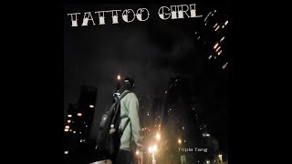 3小湯 Triple t - Tattoo Girl (official music video)